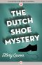 [Ellery Queen Detective 03] • Dutch Shoe Mystery